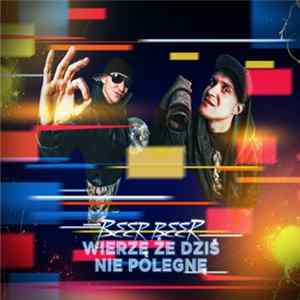 Beer Beer - Wierzę, że dziś nie polegnę FLAC