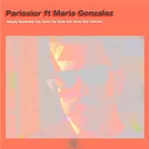 Parissior Ft Maria Gonzalez - Nobody Remember FLAC