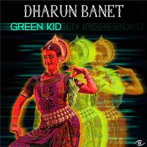 Green Kid - Dharun Banet FLAC