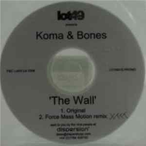 Koma & Bones - The Wall FLAC