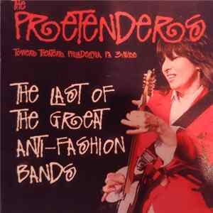 The Pretenders - The Last Of The Great Anti-Fashion Bands FLAC