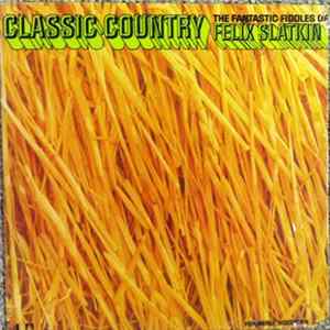 Felix Slatkin - Classic Country FLAC