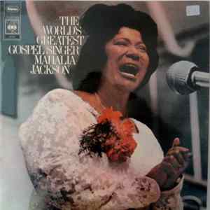 Mahalia Jackson And The Falls-Jones Ensemble - The World's Greatest Gospel Singer FLAC