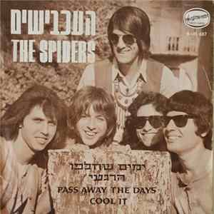 העכבישים - Pass Away The Days = ימים שחלפו Cool It = הרגעי FLAC