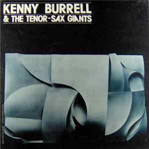 Kenny Burrell - Kenny Burrell & The Tenor-Sax Giants FLAC