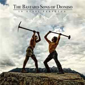 The Bastard Sons Of Dioniso - In Stasi Perpetua FLAC