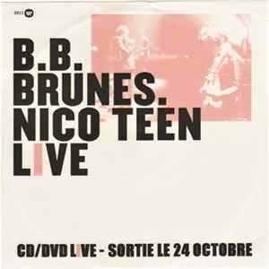 B.B. Brunes. - Nico Teen Live FLAC