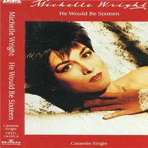 Michelle Wright - He Would Be Sixteen FLAC