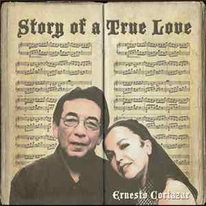 Ernesto M. Cortazar - Story of a True Love FLAC