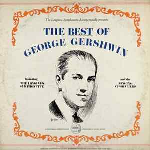 The Longines Symphonette And The Singing Choraliers - The Best Of George Gershwin FLAC