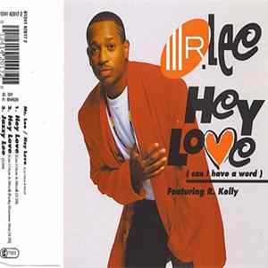 Mr. Lee Featuring R. Kelly - Hey Love (Can I Have A Word) FLAC