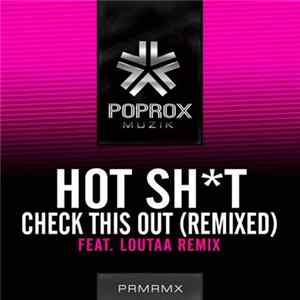 Hot Shit! - Check This Out (Remixed) FLAC