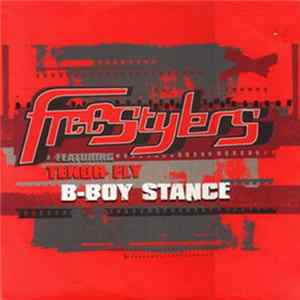 Freestylers Featuring Tenor Fly - B-Boy Stance (Remixes) FLAC