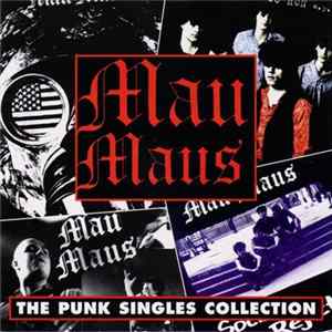 Mau Maus - The Punk Singles Collection FLAC