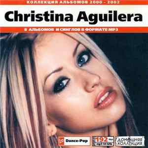 Christina Aguilera - Коллекция Альбомов 2000-2002 FLAC
