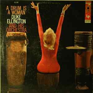 Duke Ellington And His Orchestra - A Drum Is A Woman FLAC