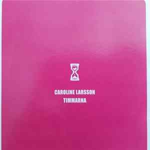 Caroline Larsson - Timmarna FLAC