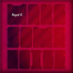 Royal K - Make Some Noise FLAC