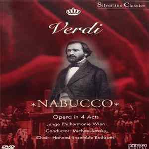 Verdi / Junge Philharmonie Wien, Michael Lessky, Honved-Ensemble Budapest - Nabucco (Opera In 4 Acts) FLAC