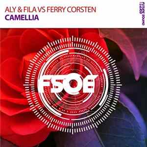 Aly & Fila Vs Ferry Corsten - Camellia FLAC