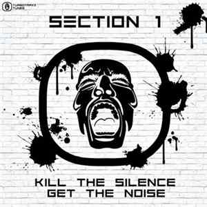 Section 1 - Kill The Silence Get The Noise FLAC
