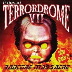 Various - Terrordrome VII (Badcore Massacre) FLAC