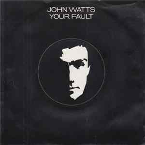 John Watts - Your Fault FLAC