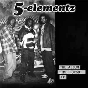 5-Elementz - The Album Time Forgot EP FLAC