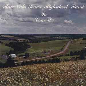 Three Oaks Senior Highschool Band - In Concert FLAC