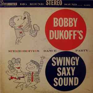 Bobby Dukoff - Bobby Dukoff's Swingy Saxy Sound FLAC