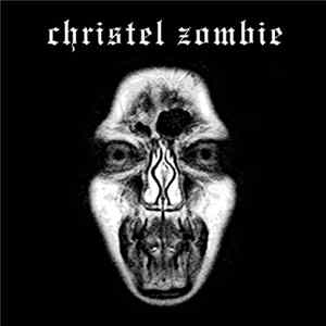 Christel Zombie - Christel Zombie FLAC