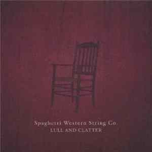 Spaghetti Western String Co. - Lull And Clatter FLAC