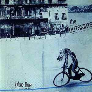 The Outskirts - Blue Line FLAC