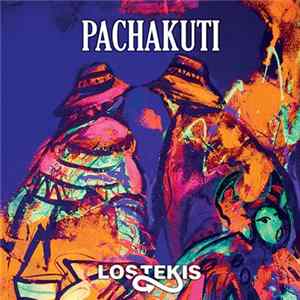 Los Tekis - Pachakuti FLAC