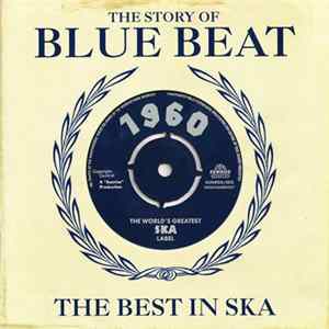 Various - The Story Of Blue Beat - The Best In Ska 1960 FLAC