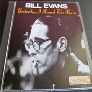 Bill Evans - Yesterday I Heard The Rain FLAC