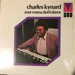 Charles Kynard - Your Mama Don't Dance FLAC