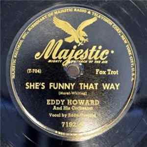 Eddy Howard And His Orchestra - She's Funny That Way / The Rickety Rickshaw Man FLAC