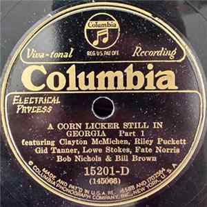 Clayton McMichen, Riley Puckett, Gid Tanner, Lowe Stokes, Fate Norris, Bob Nichols And Bill Brown - A Corn Licker Still In Georgia - Part 1 / A Corn Licker Still In Georgia - Part 2 FLAC