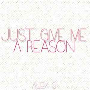 Alex G - Just Give Me A Reason FLAC