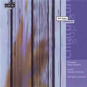 Rolf Gupta - Norwegian Radio Orchestra, Avanti! Chamber Orchestra - Chiaroscuro FLAC