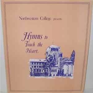 Northwestern College Choir, Communique Singers, Northwestern College Orchestra - Hymns To Touch The Heart FLAC