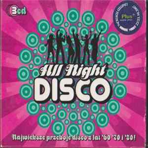 Various - All Night Disco - Największe przeboje disco z lat '60, '70 I '80! FLAC