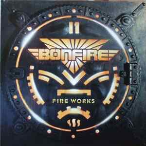 Bonfire - Fire Works FLAC