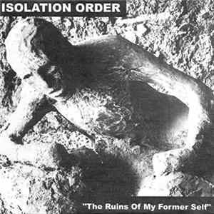 Isolation Order - The Ruins Of My Former Self FLAC