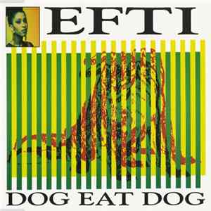 Efti - Dog Eat Dog FLAC