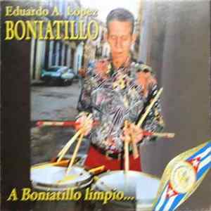 Eduardo A. López Boniatillo - A Boniatillo Limpio FLAC