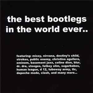 Various - The Best Bootlegs In The World Ever.. FLAC