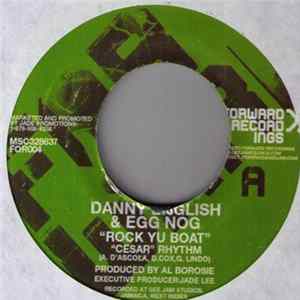 Danny English & Egg Nog / Innocent Kru - Rock Yu Boat / My Time Now FLAC