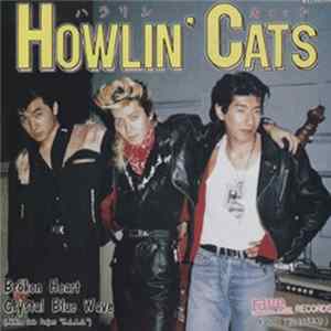 Howlin' Cats - Broken Heart FLAC